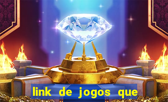 link de jogos que ganha dinheiro